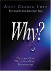 Why? Trusting God When You Don't Understand 2005 9780849908453 Front Cover