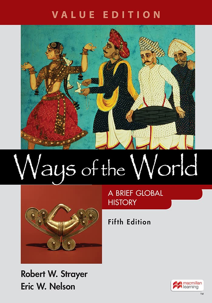 Ways of the World: A Brief Global History, Value Edition 5th 9781319244453 Front Cover