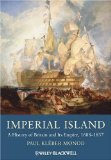 Imperial Island A History of Britain and Its Empire, 1660-1837 cover art