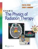 Khan&#39;s the Physics of Radiation Therapy 