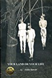 Your Land or Your Life A Texas Ranger Story  9781535358453 Front Cover
