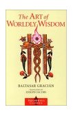 Art of Worldly Wisdom 2000 9781570627453 Front Cover
