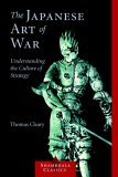 Japanese Art of War Understanding the Culture of Strategy 2005 9781590302453 Front Cover