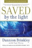 Saved by the Light The True Story of a Man Who Died Twice and the Profound Revelations He Received 2008 9780061662454 Front Cover