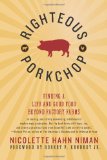 Righteous Porkchop Finding a Life and Good Food Beyond Factory Farms cover art