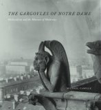 Gargoyles of Notre-Dame Medievalism and the Monsters of Modernity