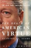 Death of American Virtue Clinton vs. Starr  9780307409454 Front Cover