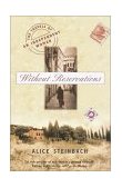 Without Reservations The Travels of an Independent Woman 2002 9780375758454 Front Cover