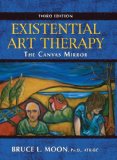 Existential Art Therapy : The Canvas Mirror 3rd 9780398078454 Front Cover
