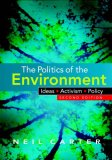 Politics of the Environment Ideas, Activism, Policy cover art