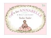Is for Annabelle A Doll's Alphabet 2001 9780689828454 Front Cover