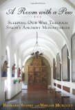Room with a Pew Sleeping Our Way Through Spain's Ancient Monasteries 2012 9780762781454 Front Cover