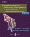 Communication and Swallowing Management of Tracheostomized and Ventilator Dependent Adults 2nd 2002 Revised  9780769302454 Front Cover