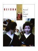 Geisha Beyond the Painted Smile  9780807615454 Front Cover