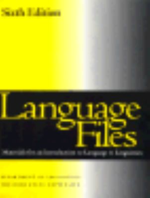 Language Files : Materials for an Introduction to Language and Linguistics 6th 1994 9780814206454 Front Cover