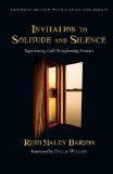 Invitation to Solitude and Silence Experiencing God's Transforming Presence cover art