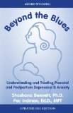 Beyond the Blues, Understanding and Treating Prenatal and Postpartum Depression and Anxiety cover art