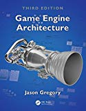 Game Engine Architecture, Third Edition 