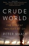 Crude World The Violent Twilight of Oil cover art