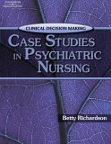 Case Studies in Psychiatric Nursing 2006 9781401838454 Front Cover