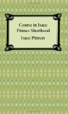 Course in Isaac Pitman Shorthand 2007 9781420929454 Front Cover