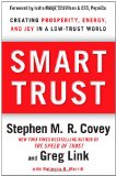 Smart Trust Creating Prosperity, Energy, and Joy in a Low-Trust World 2012 9781451651454 Front Cover