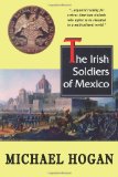 Irish Soldiers of Mexico  9781463502454 Front Cover