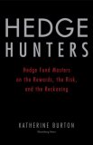 Hedge Hunters Hedge Fund Masters on the Rewards, the Risk, and the Reckoning cover art