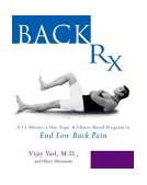 Back Rx A 15-Minute-a-Day Yoga-And Pilates-Based Program to End Low Back Pain 2004 9781592400454 Front Cover