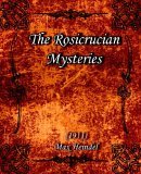 Rosicrucian Mysteries (1911) 2005 9781594620454 Front Cover