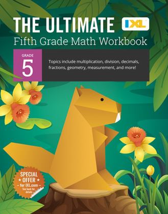 Ultimate Grade 5 Math Workbook Decimals, Fractions, Multiplication, Long Division, Geometry, Measurement, Algebra Prep, Graphing, and Metric Units for Classroom or Homeschool Curriculum  9781947569454 Front Cover