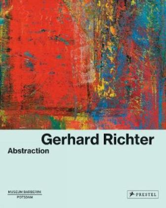 Gerhard Richter Abstraction  9783791357454 Front Cover