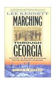 Marching Through Georgia The Story of Soldiers and Civilians During Sherman's Campaign  9780060927455 Front Cover