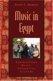 Music in Egypt Experiencing Music, Expressing CultureIncludes CD cover art
