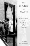 Mark of Cain Guilt and Denial in the Post-War Lives of Nazi Perpetrators  9780199937455 Front Cover