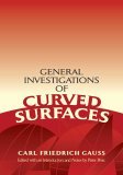 General Investigations of Curved Surfaces  9780486446455 Front Cover