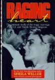 Raging Heart The Intimate Story of the Tragic Marriage of O. J. and Nicole Brown Simpson  9780671521455 Front Cover