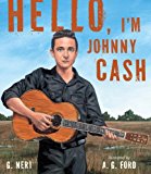Hello, I'm Johnny Cash 2014 9780763662455 Front Cover