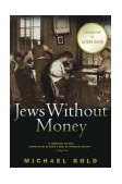 Jews Without Money A Novel cover art
