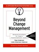 Beyond Change Management Advanced Strategies for Today's Transformational Leaders  9780787956455 Front Cover