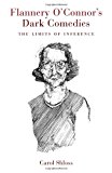 Flannery o'Connor's Dark Comedies The Limits of Inference 2012 9780807142455 Front Cover