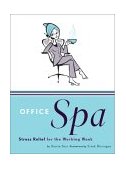 Office Spa Stress Relief for the Working Week 2002 9780811833455 Front Cover