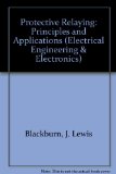 Protective Relaying Principles and Applications 1st 9780824774455 Front Cover