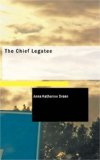 Chief Legatee 2007 9781434613455 Front Cover