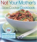 Not Your Mother's Slow Cooker Cookbook  9781558322455 Front Cover