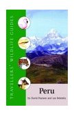 Peru (Traveller's Wildlife Guides) Traveller's Wildlife Guide 2004 9781566565455 Front Cover