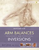 Yoga Mat Companion 4 Anatomy for Arm Balances and Inversions 2011 9781607439455 Front Cover