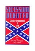 Secession Debated Georgia's Showdown In 1860 cover art