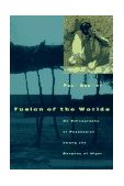 Fusion of the Worlds An Ethnography of Possession among the Songhay of Niger