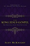 King Jesus Gospel The Original Good News Revisited  9780310531456 Front Cover